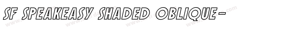 SF Speakeasy Shaded Oblique字体转换
